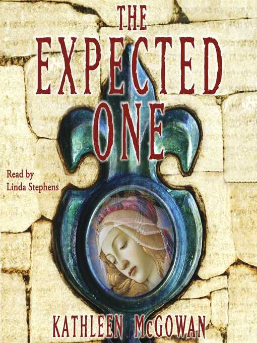 Title details for The Expected One by Kathleen McGowan - Available
